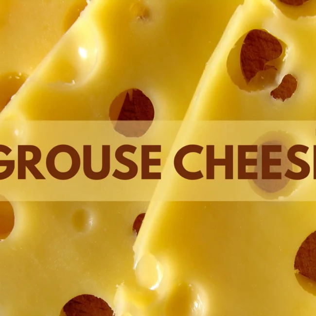 Grouse Cheese